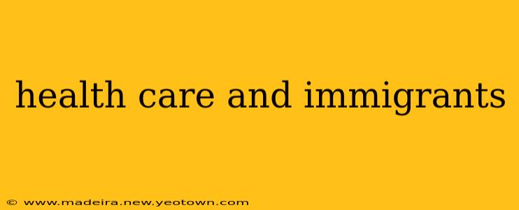 health care and immigrants