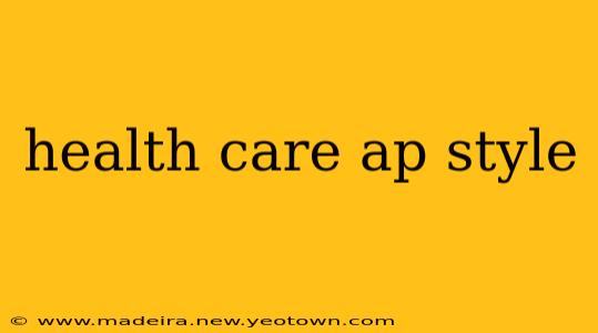 health care ap style