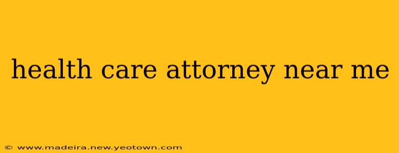 health care attorney near me