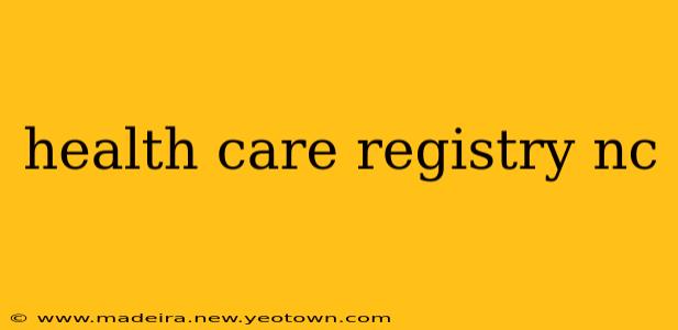 health care registry nc