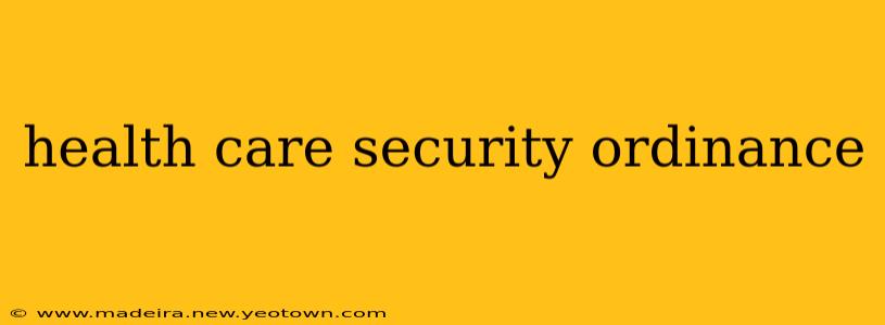 health care security ordinance