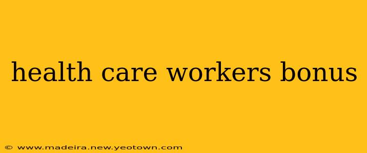 health care workers bonus