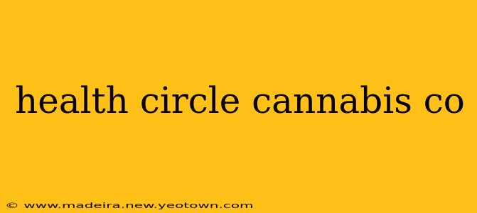 health circle cannabis co