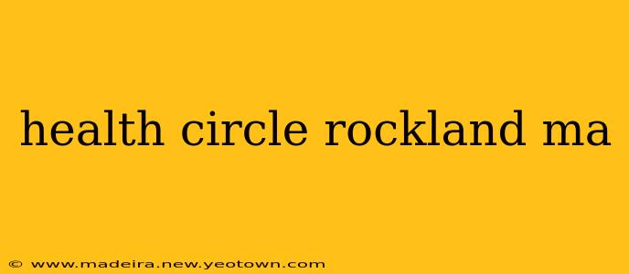health circle rockland ma