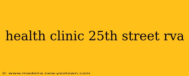 health clinic 25th street rva