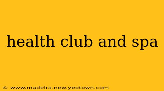 health club and spa