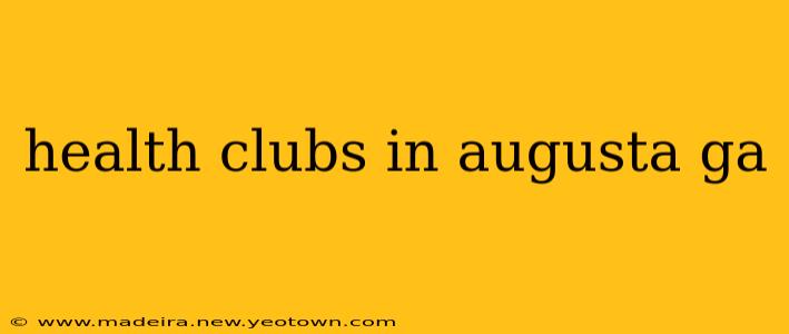 health clubs in augusta ga