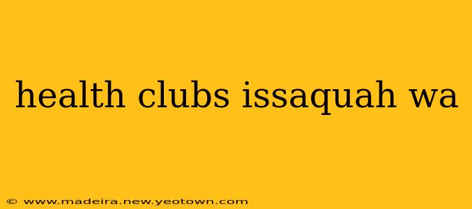 health clubs issaquah wa
