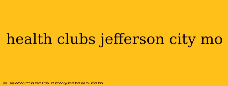 health clubs jefferson city mo