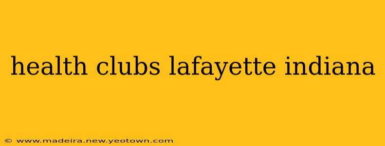 health clubs lafayette indiana