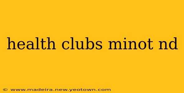 health clubs minot nd