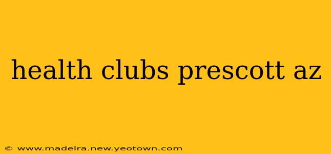 health clubs prescott az
