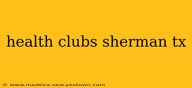 health clubs sherman tx