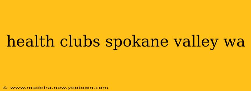 health clubs spokane valley wa