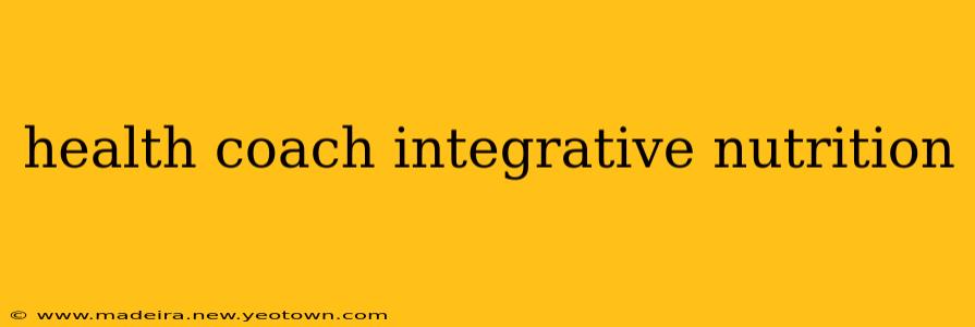 health coach integrative nutrition