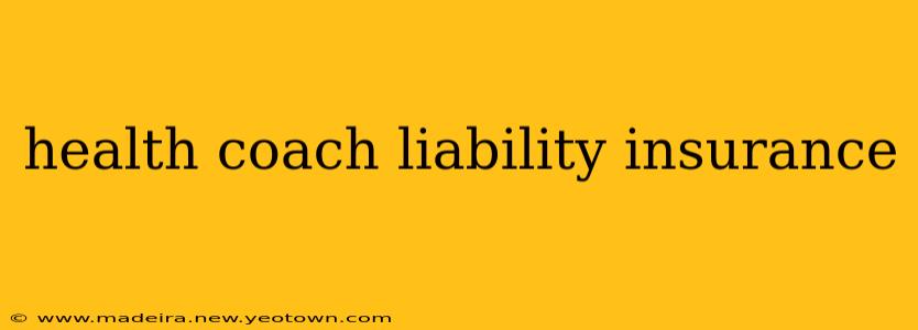 health coach liability insurance