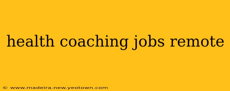 health coaching jobs remote