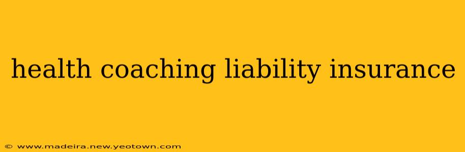 health coaching liability insurance