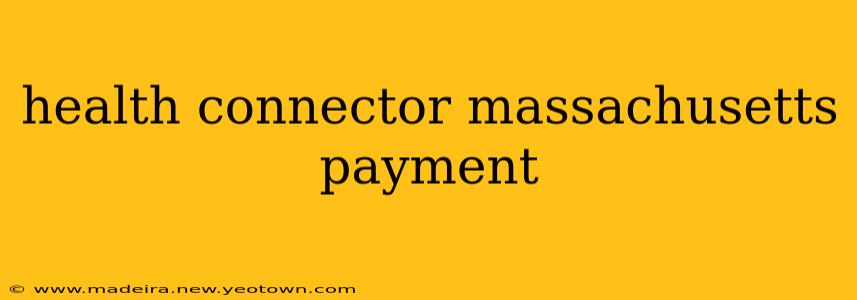 health connector massachusetts payment