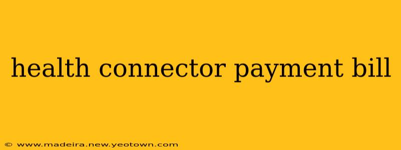 health connector payment bill