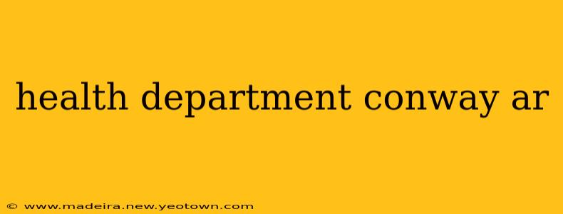 health department conway ar