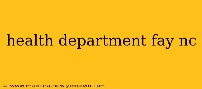 health department fay nc