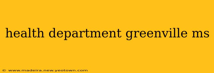 health department greenville ms