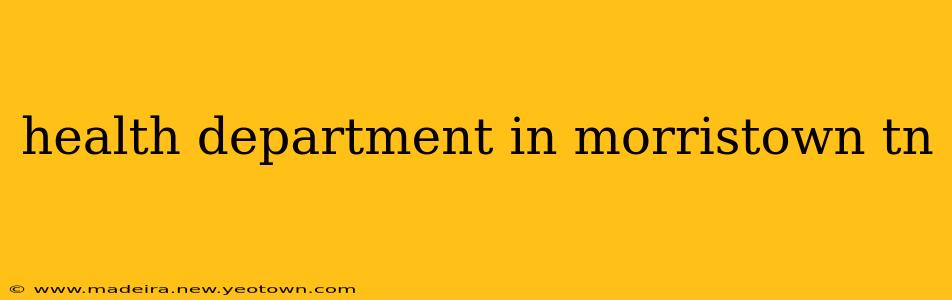 health department in morristown tn