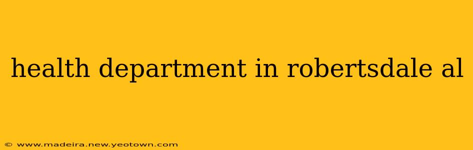 health department in robertsdale al