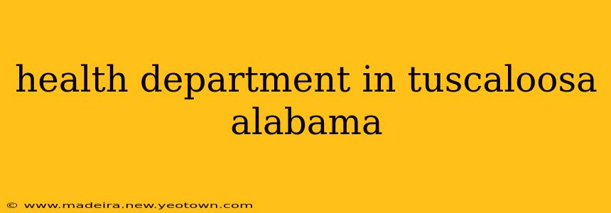 health department in tuscaloosa alabama