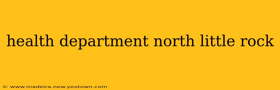 health department north little rock