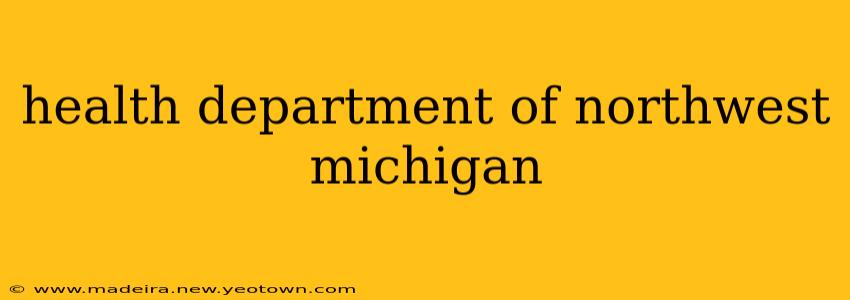 health department of northwest michigan