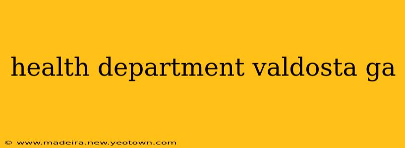 health department valdosta ga