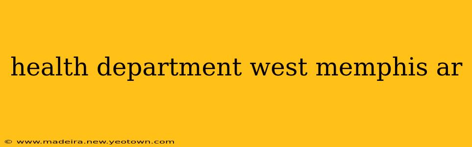 health department west memphis ar