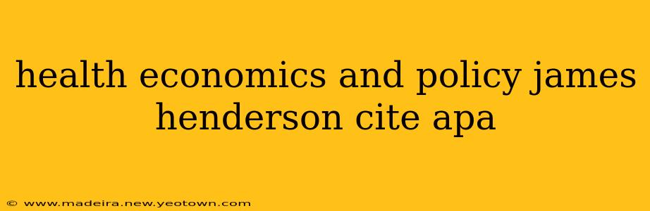 health economics and policy james henderson cite apa