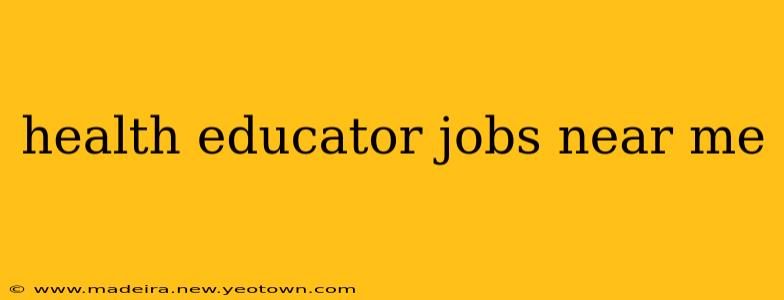 health educator jobs near me