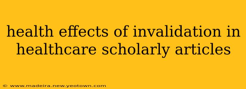 health effects of invalidation in healthcare scholarly articles