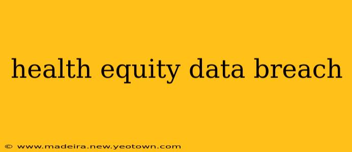 health equity data breach