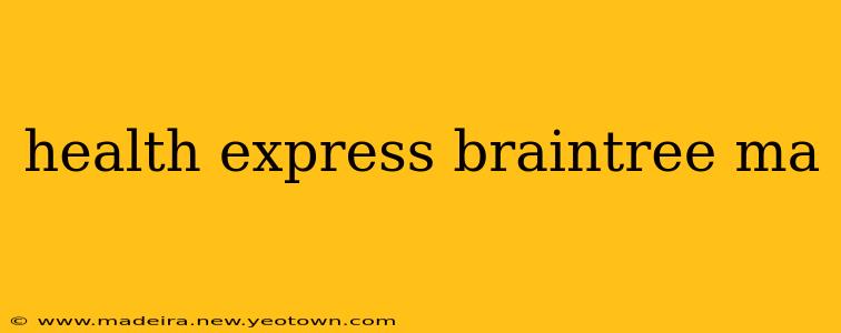 health express braintree ma