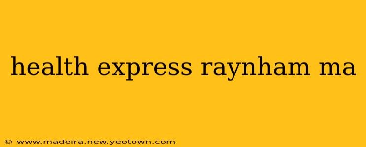 health express raynham ma