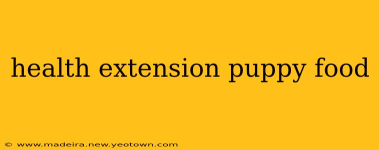health extension puppy food