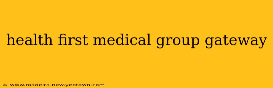 health first medical group gateway