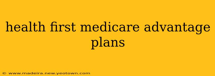 health first medicare advantage plans