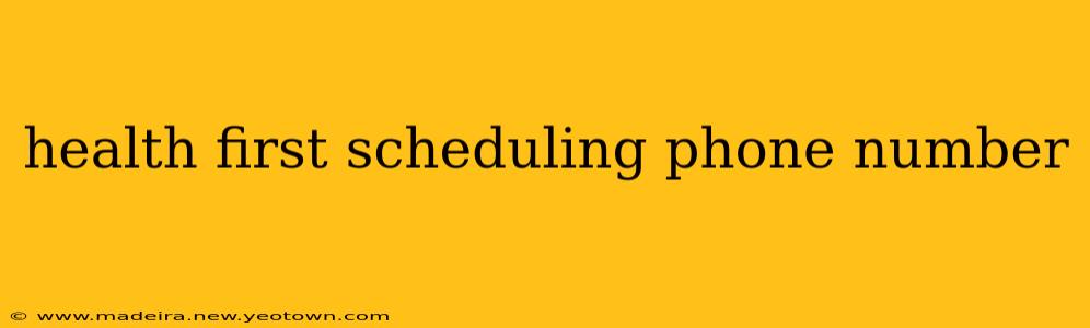 health first scheduling phone number