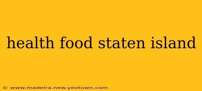 health food staten island
