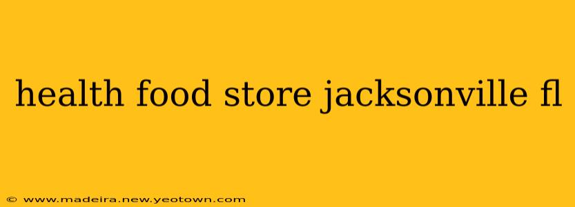 health food store jacksonville fl