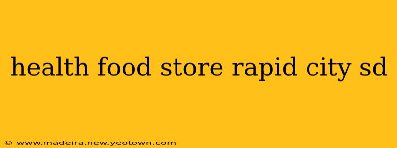 health food store rapid city sd