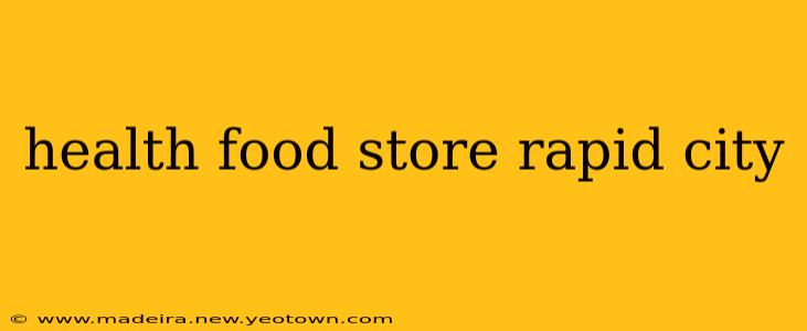 health food store rapid city