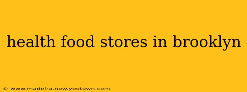 health food stores in brooklyn