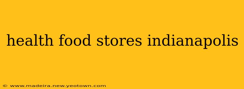 health food stores indianapolis